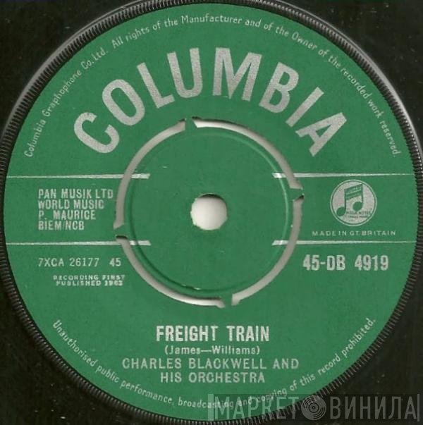 Charles Blackwell Orchestra - Freight Train
