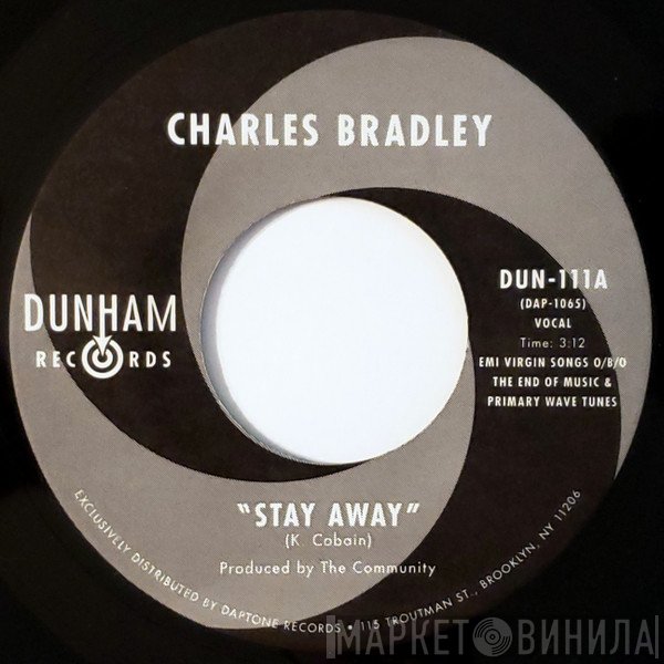 Charles Bradley, Menahan Street Band - Stay Away / Run It Back