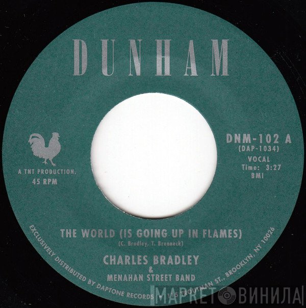 Charles Bradley & Menahan Street Band  - The World (Is Going Up In Flames)