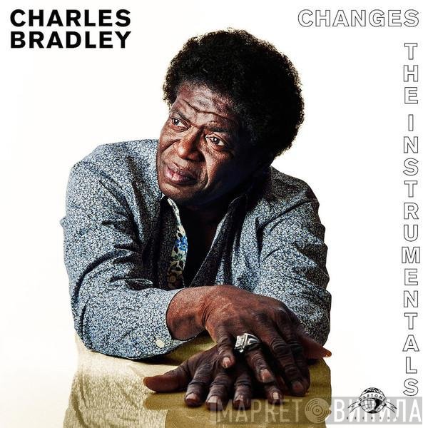 Charles Bradley  - Changes - The Instrumentals