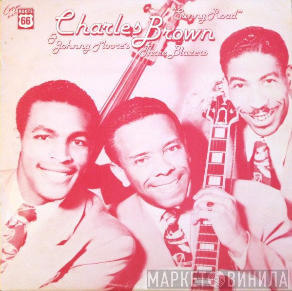 Charles Brown & Johnny Moore's Three Blazers  - Sunny Road