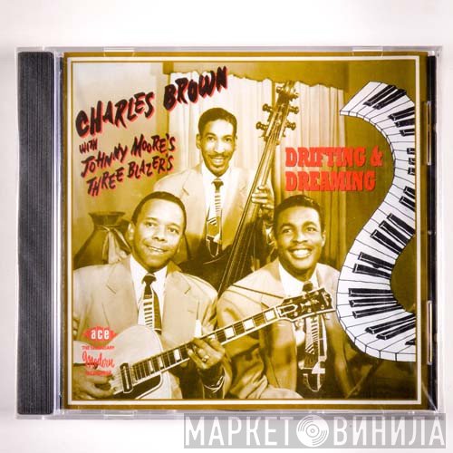 Charles Brown, Johnny Moore's Three Blazers - Drifting & Dreaming