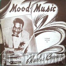Charles Brown  - Mood Music