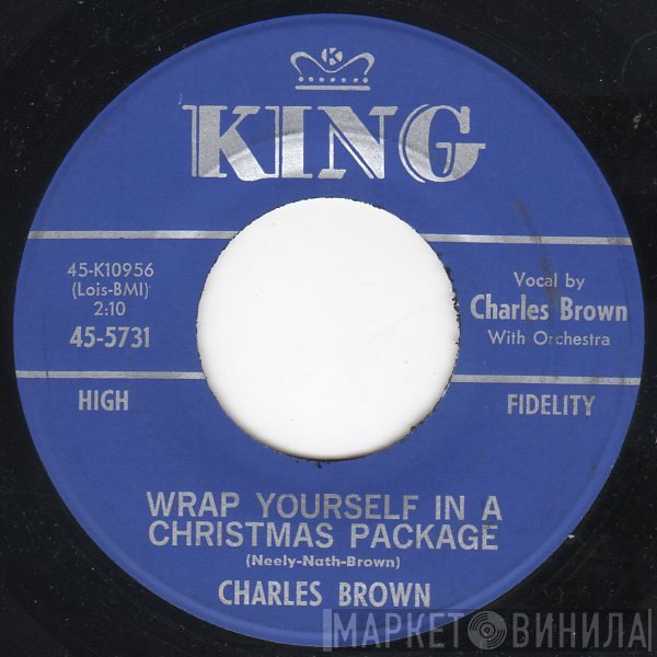 Charles Brown - Wrap Yourself In A Christmas Package / Christmas Questions