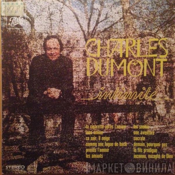 Charles Dumont  - Intimité