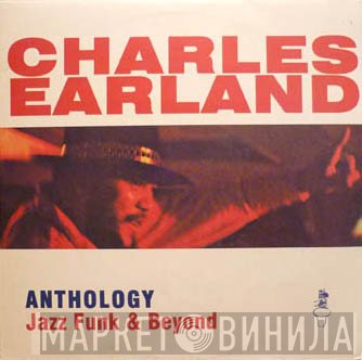 Charles Earland - Anthology, Jazz Funk & Beyond