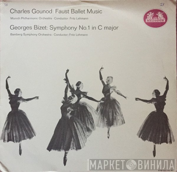 Charles Gounod, Georges Bizet, Fritz Lehmann, Münchner Philharmoniker, Bamberger Symphoniker - Charles Gounod - "Faust Ballet Music" - Georges Bizet - Symphony No. 1 In C Major