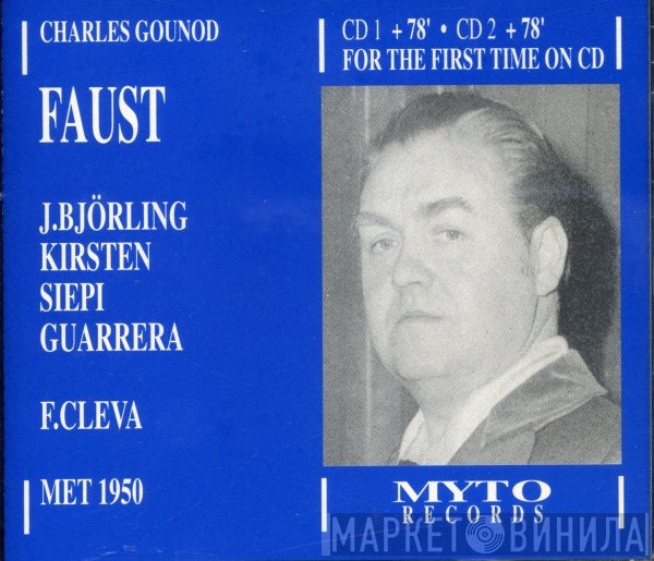 Charles Gounod - Jussi Björling, Dorothy Kirsten, Cesare Siepi, Frank Guarrera, Fausto Cleva  - Faust