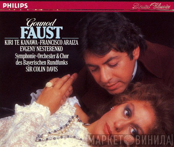 Charles Gounod - Kiri Te Kanawa • Francisco Araiza • Evgeny Nesterenko • Symphonie-Orchester Des Bayerischen Rundfunks & Chor Des Bayerischen Rundfunks • Sir Colin Davis  - Faust