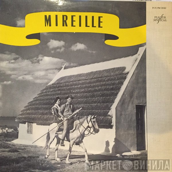 Charles Gounod  - Mireille (Extraits)