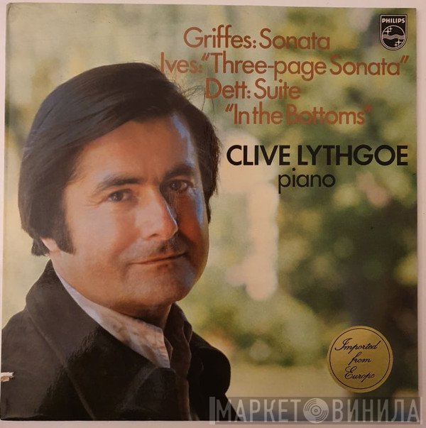 Charles Griffes, Charles Ives, Robert Nathaniel Dett, Clive Lythgoe - Sonata / "Three-page Sonata" / Suite "In The Bottoms"