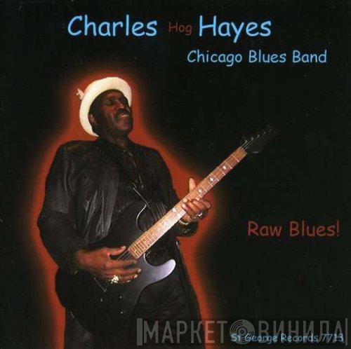 Charles Hayes - Raw Blues!