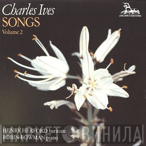 Charles Ives, Robin Bowman, Henry Herford - Songs Volume 2