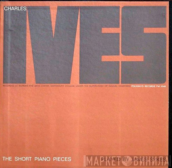 Charles Ives - The Short Piano Pieces