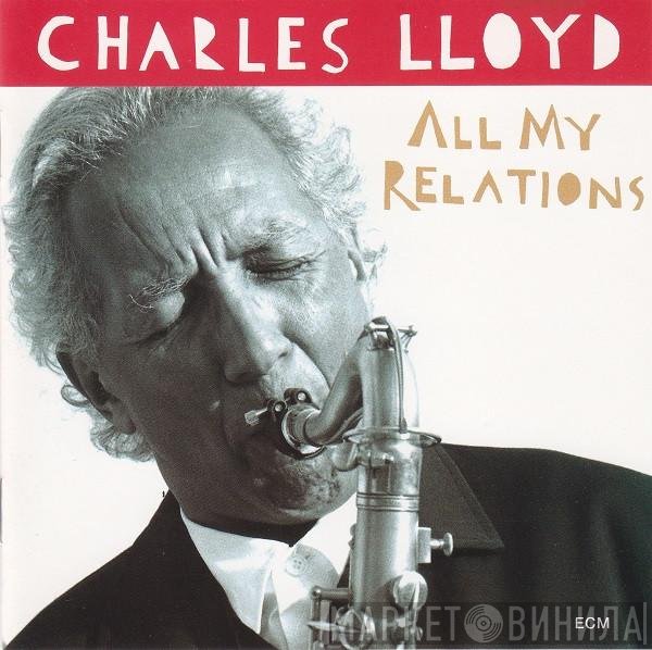 Charles Lloyd  - All My Relations