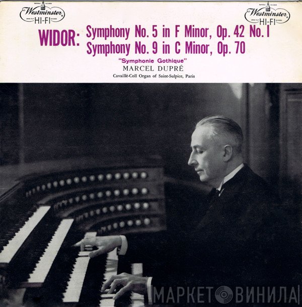 Charles-Marie Widor, Marcel Dupré - Symphony No. 9 In C Minor - Symphony No. 5 In F Minor