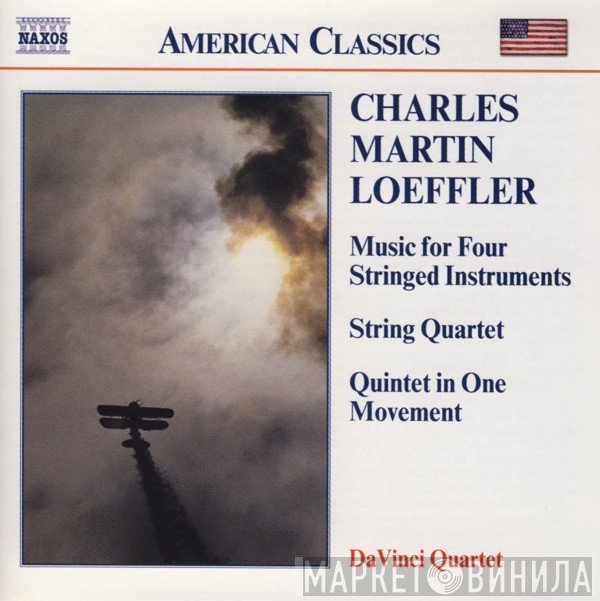 Charles Martin Loeffler, DaVinci Quartet - Music For Four Stringed Instruments / String Quartet / Quintet In One Movement