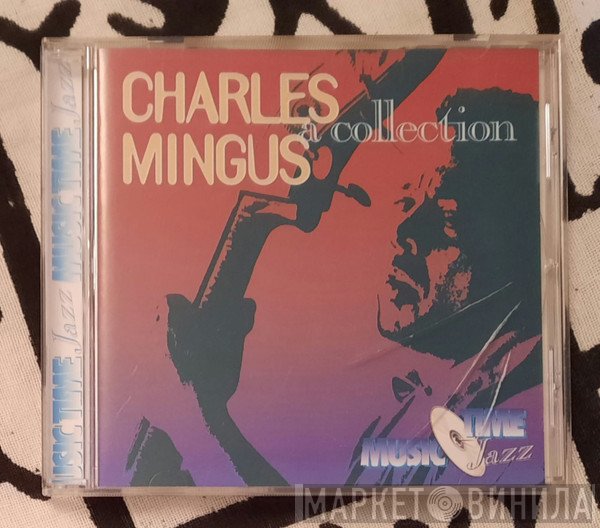 Charles Mingus  - A Collection