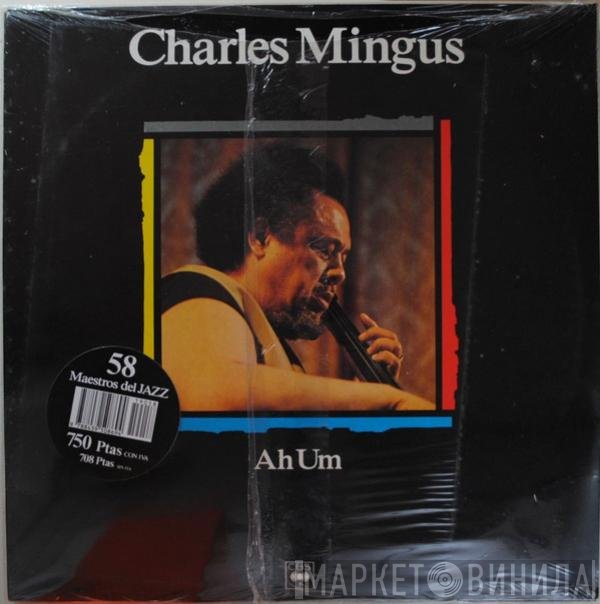 Charles Mingus  - Ah Um