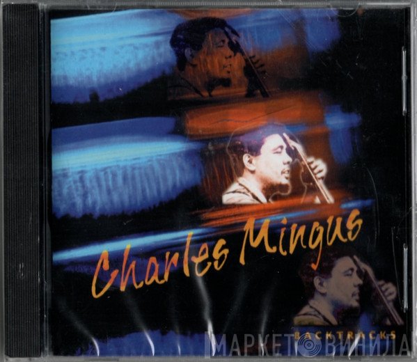 Charles Mingus  - Backtracks