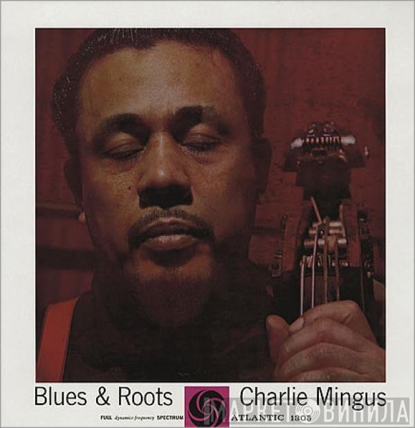 Charles Mingus  - Blues & Roots