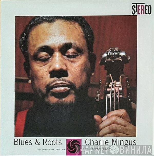 Charles Mingus  - Blues & Roots
