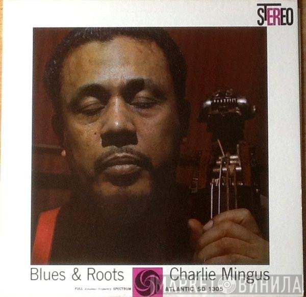 Charles Mingus  - Blues & Roots