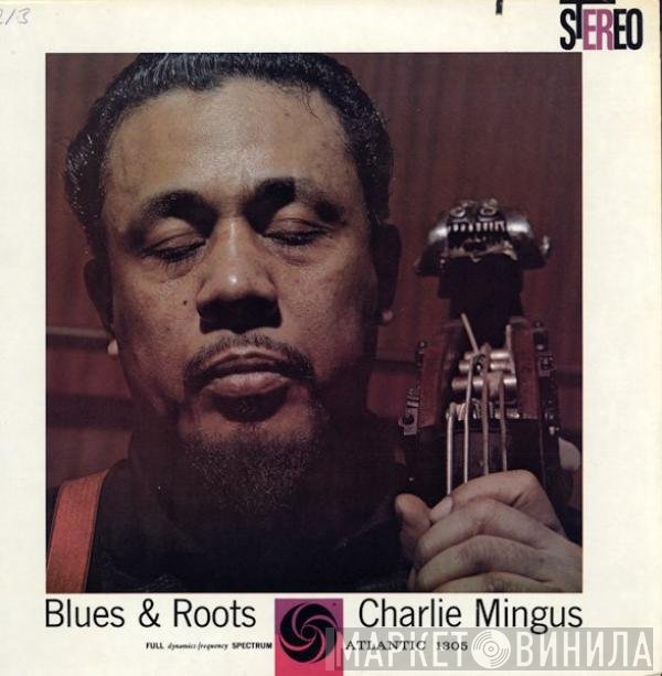 Charles Mingus  - Blues & Roots