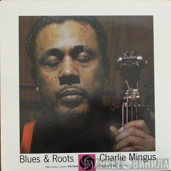 Charles Mingus  - Blues & Roots