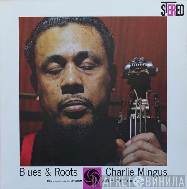 Charles Mingus  - Blues & Roots