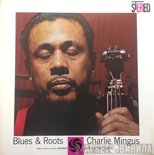 Charles Mingus  - Blues & Roots