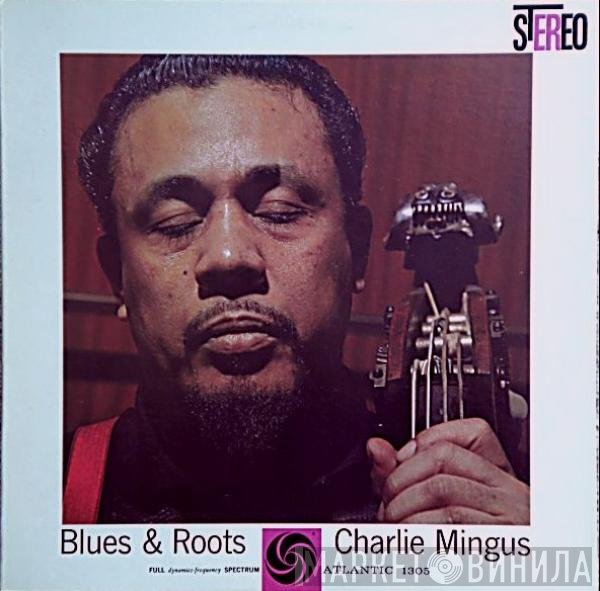 Charles Mingus  - Blues & Roots