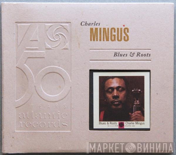Charles Mingus  - Blues & Roots