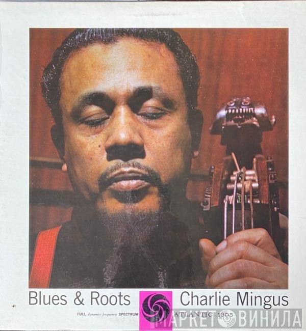 Charles Mingus  - Blues & Roots
