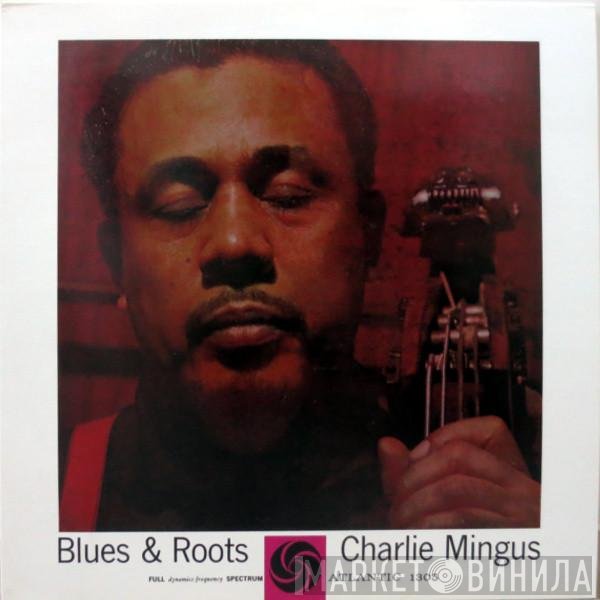 Charles Mingus  - Blues & Roots