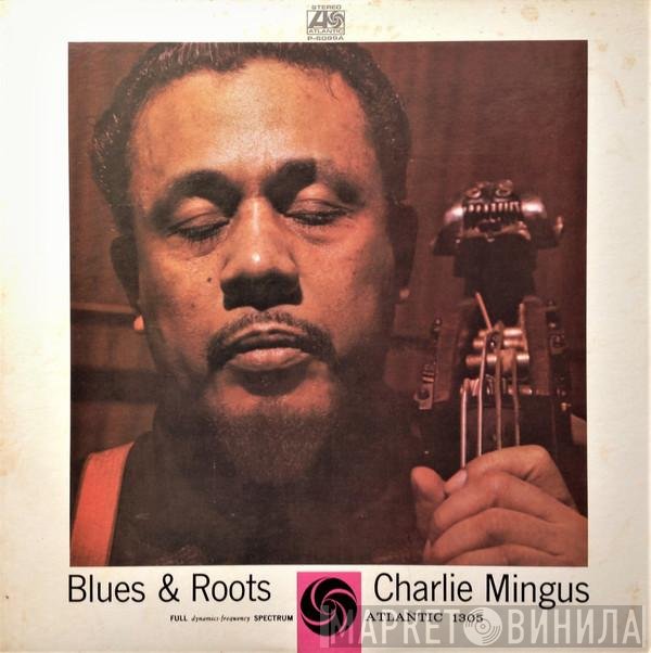 Charles Mingus  - Blues & Roots