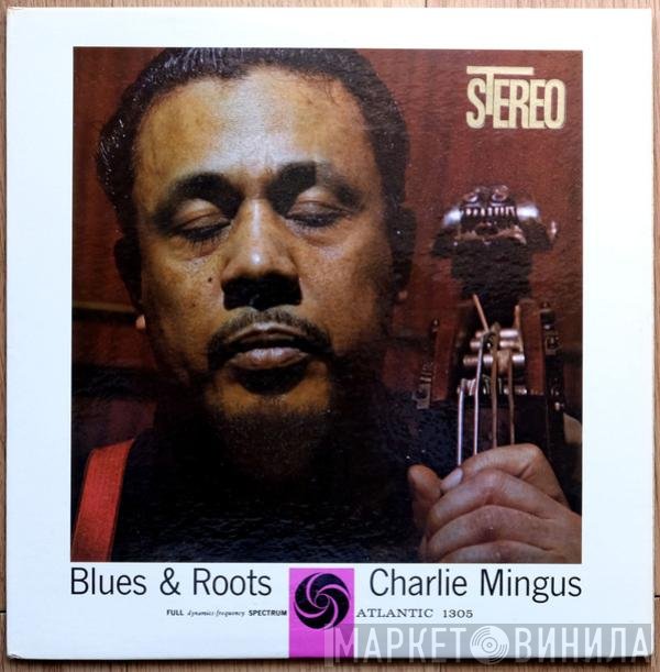 Charles Mingus  - Blues & Roots