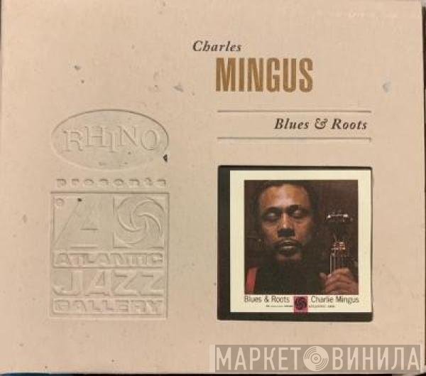 Charles Mingus  - Blues & Roots