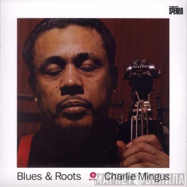 Charles Mingus  - Blues & Roots
