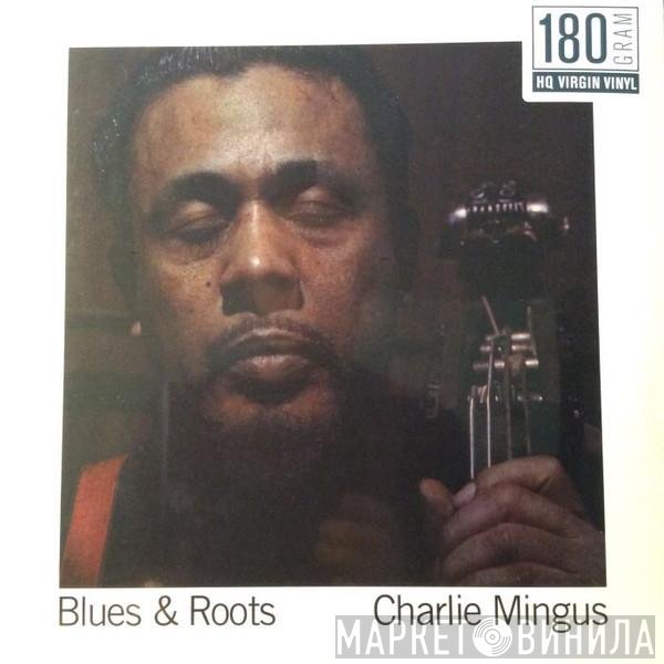 Charles Mingus  - Blues & Roots