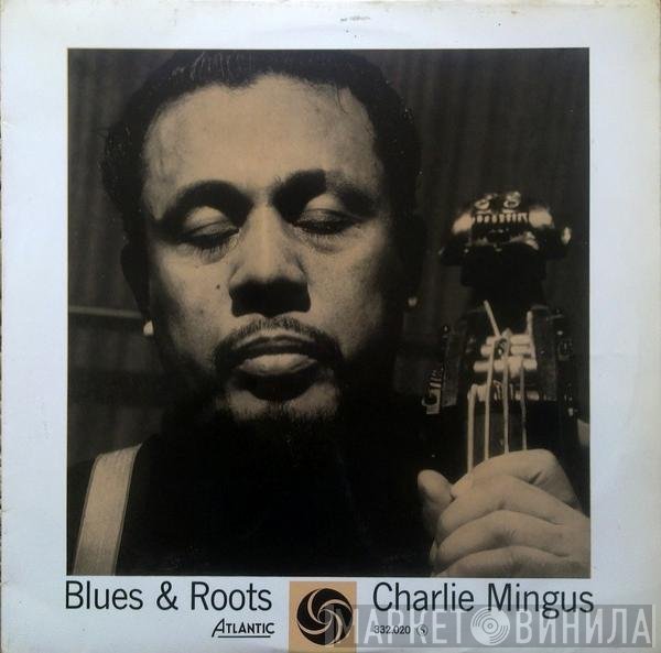 Charles Mingus  - Blues & Roots