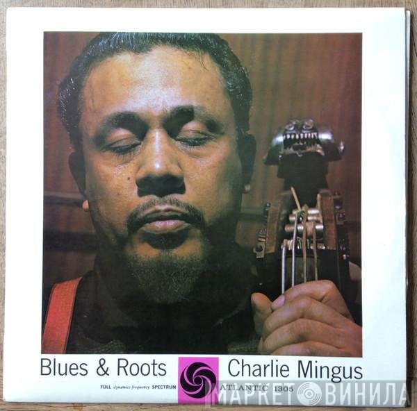 Charles Mingus  - Blues & Roots