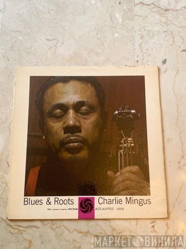 Charles Mingus  - Blues & Roots