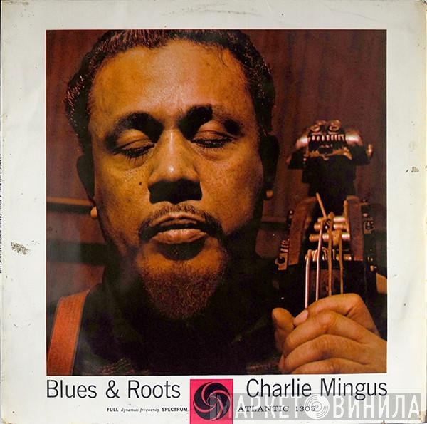 Charles Mingus  - Blues & Roots