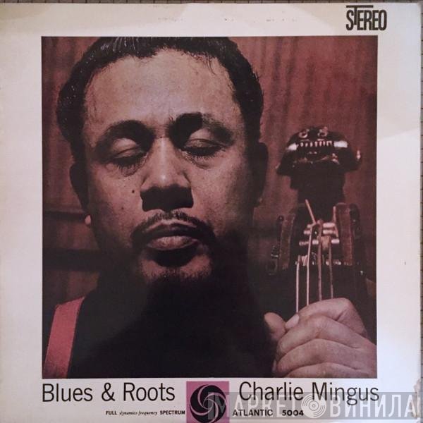 Charles Mingus  - Blues & Roots