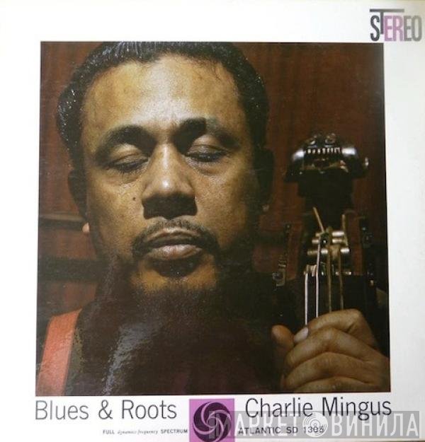 Charles Mingus  - Blues & Roots