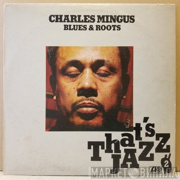 Charles Mingus  - Blues & Roots
