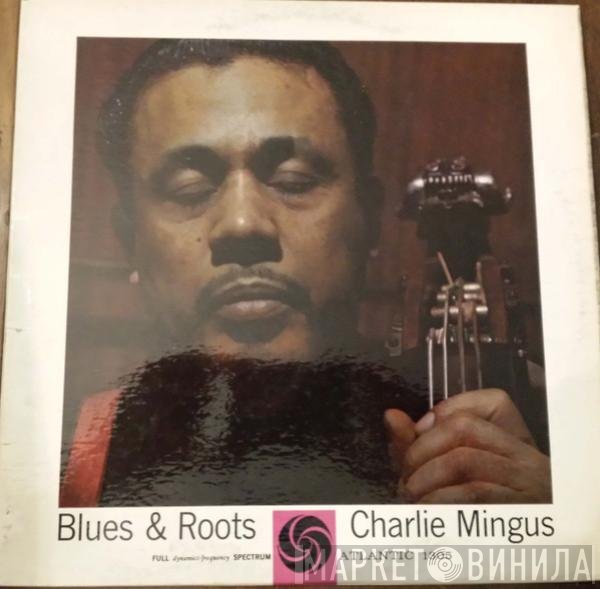 Charles Mingus  - Blues & Roots