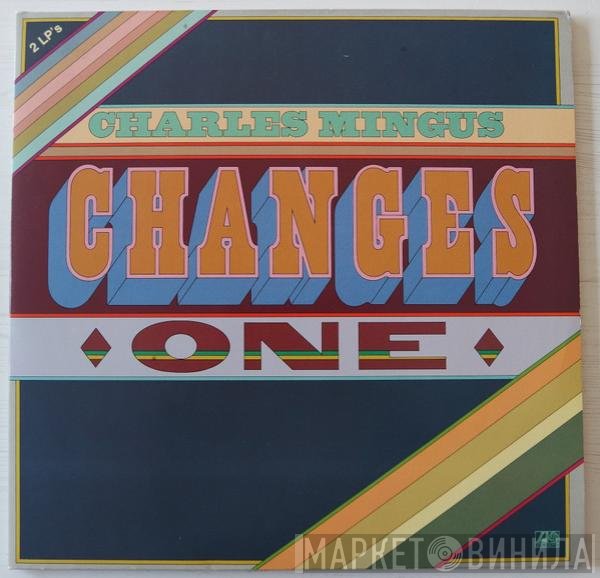 Charles Mingus  - Changes One & Two