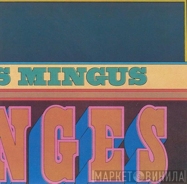 Charles Mingus  - Changes One